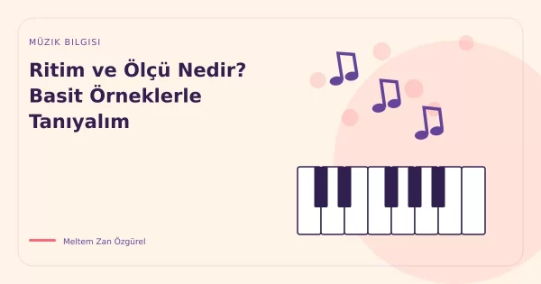 Ritim ve Ölçü Nedir? Basit Örneklerle Tanıyalım