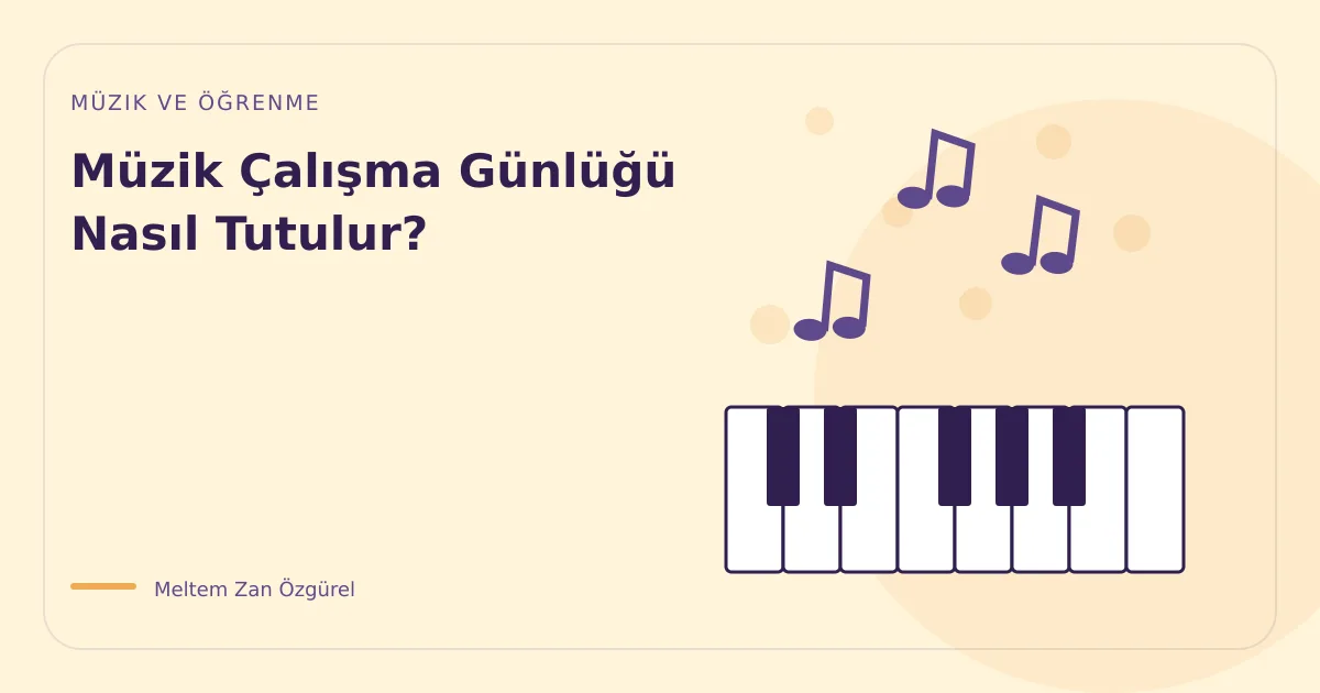 Müzik Çalışma Günlüğü Nasıl Tutulur?