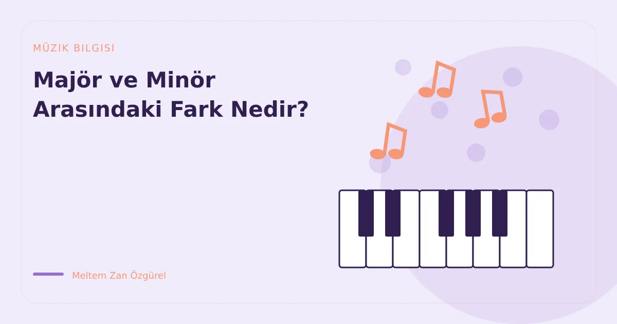Majör ve Minör Arasındaki Fark Nedir?
