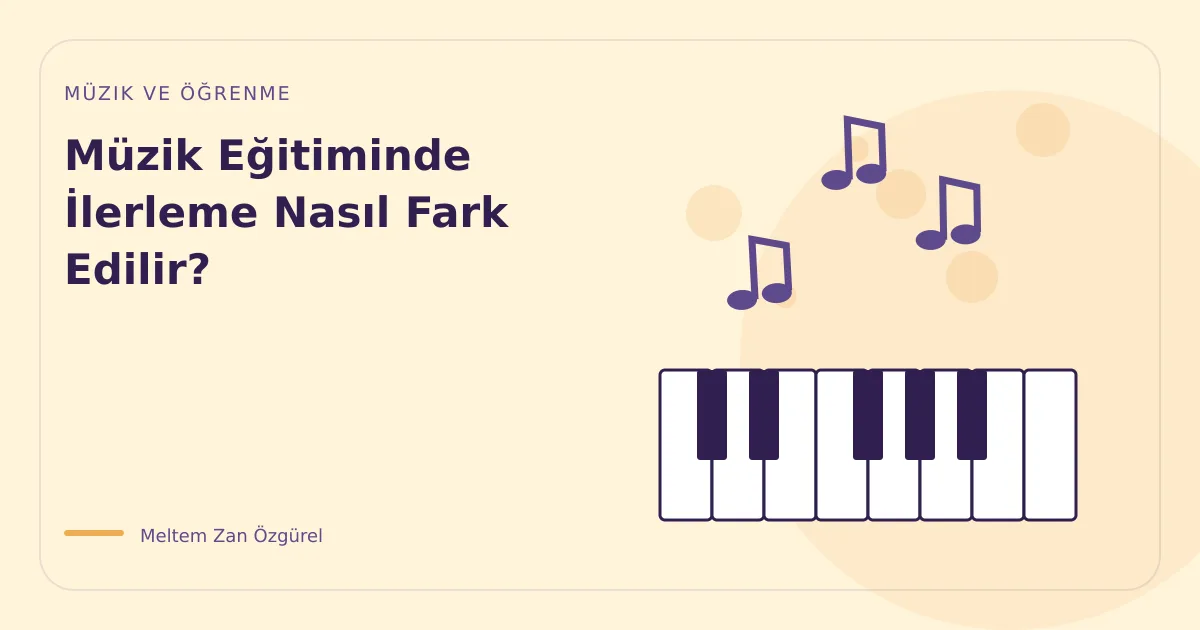 Müzik Eğitiminde İlerleme Nasıl Fark Edilir?