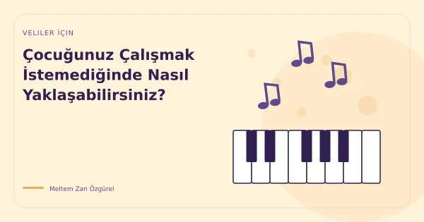Çocuğunuz Çalışmak İstemediğinde Nasıl Yaklaşabilirsiniz?