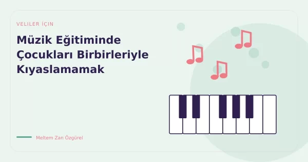 Müzik Eğitiminde Çocukları Birbirleriyle Kıyaslamamak
