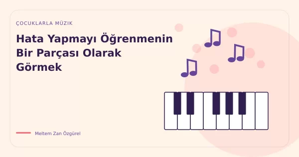 Hata Yapmayı Öğrenmenin Bir Parçası Olarak Görmek