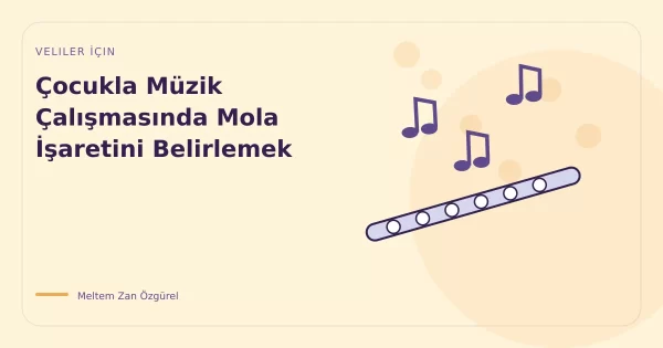 Çocukla Müzik Çalışmasında Mola İşaretini Belirlemek