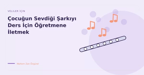 Çocuğun Sevdiği Şarkıyı Ders İçin Öğretmene İletmek