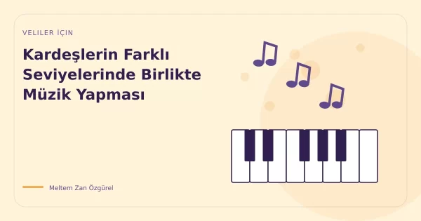 Kardeşlerin Farklı Seviyelerinde Birlikte Müzik Yapması