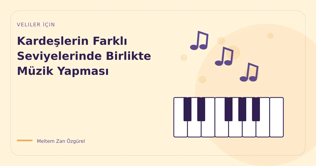 Kardeşlerin Farklı Seviyelerinde Birlikte Müzik Yapması