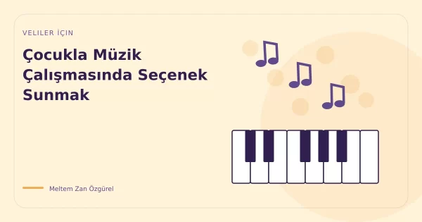 Çocukla Müzik Çalışmasında Seçenek Sunmak