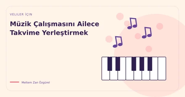 Müzik Çalışmasını Ailece Takvime Yerleştirmek