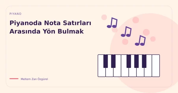 Piyanoda Nota Satırları Arasında Yön Bulmak