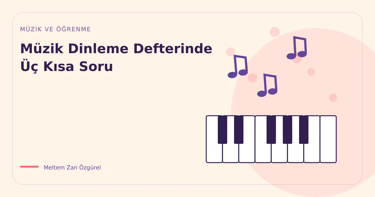 Müzik Dinleme Defterinde Üç Kısa Soru