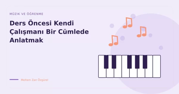 Ders Öncesi Kendi Çalışmanı Bir Cümlede Anlatmak