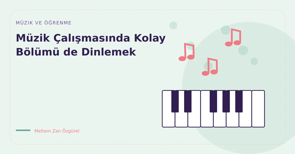 Müzik Çalışmasında Kolay Bölümü de Dinlemek
