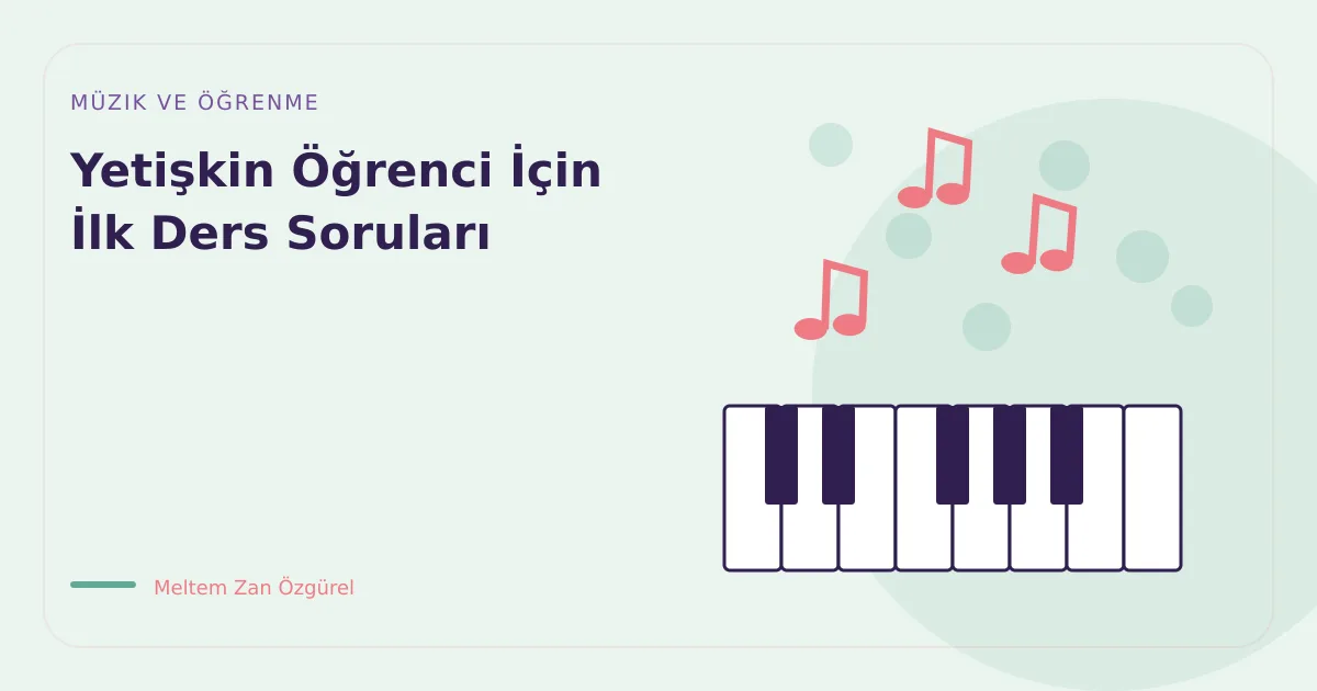 Yetişkin Öğrenci İçin İlk Ders Soruları