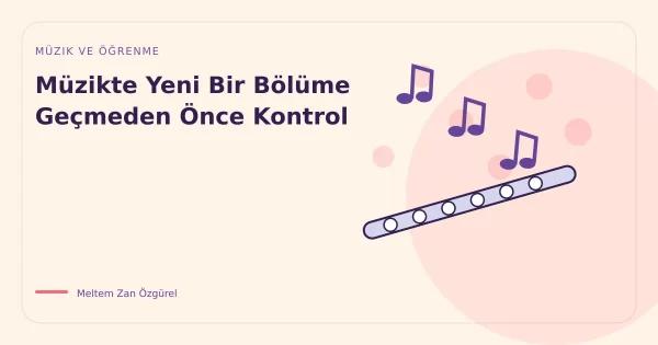 Müzikte Yeni Bir Bölüme Geçmeden Önce Kontrol
