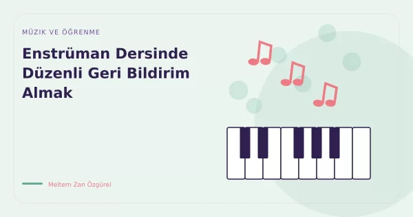Enstrüman Dersinde Düzenli Geri Bildirim Almak